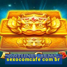 sexocomcafe com br